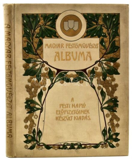 Magyar festőművészet albuma. A magyar festészet fejlődése a régiektől az újakig. Tíz színes műmelléklettel számos műlappal és szövegképpel. A Pesti Napló előfizetőinek készült kiadás. [Bp., 1904], Hornyánszky, 140 p.+10