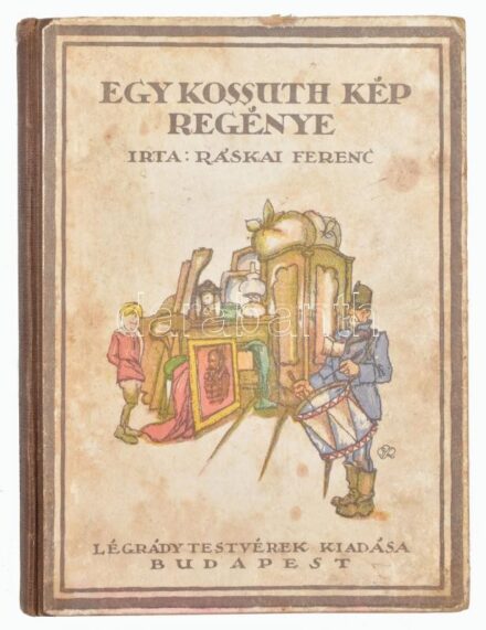 Ráskai Ferenc: Egy Kossuth-kép regénye. Bp., é.n., Légrády Testvérek. Kiadói félvászon kötés. Foltos, kopottas borítóval, kissé foltos lapokkal. Tulajdonosi bejegyzéssel.
