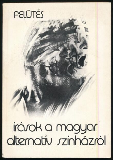 Felütés. Írások a magyar alternatív színházról. Szerk.: Várszegi Tibor. [Jászberény], 1990., Szerkesztői kiadás. Kiadói papírkötés. Megjelent 1000 példányban.