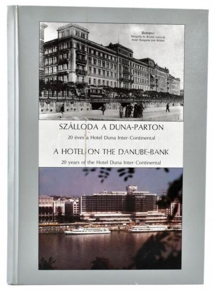 Szálloda a Duna-parton. 20 éves a Hiotel Duna Inter-Continental. A Hotel on The Danube-Bank. 20 year of the Hotel Duna Inter-Continental. Szerk.: Radóné Wirthmann Julianna. Bp.,[1989.], Hotel Duna Inter-Continental. Kiadói kartonált