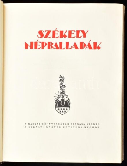 Székely népballadák. Összeállította és magyarázta: Ortutay Gyula. Buday György fametszeteivel. Bp., [1935], Kir. M. Egyetemi Nyomda, 312 p. Első kiadás. Kiadói félbőr-kötés, kopott, foltos borítóval.