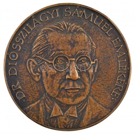 Fritz Mihály (1947-) 1989. 'Dr. Diósszilágyi Sámuel emlékére / Lakosságért végzett munkáért - Orvosnak' kétoldalas, öntött bronz emlékérem (98mm) T:1- CS 118.