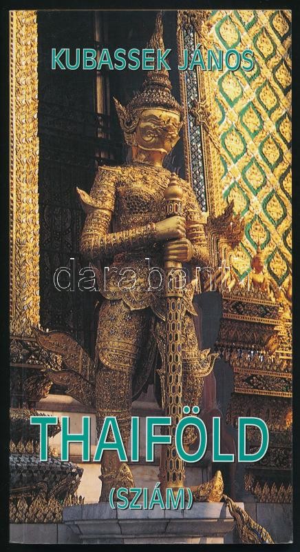 Kubassek János: Thaiföld. (Sziámi.) Panoráma Külföldi Könyvek. Bp., 1996., Medicina. Második, átdolgozott, bővített kiadás. Gazdag képanyaggal illusztrált. Kiadói papírkötés.