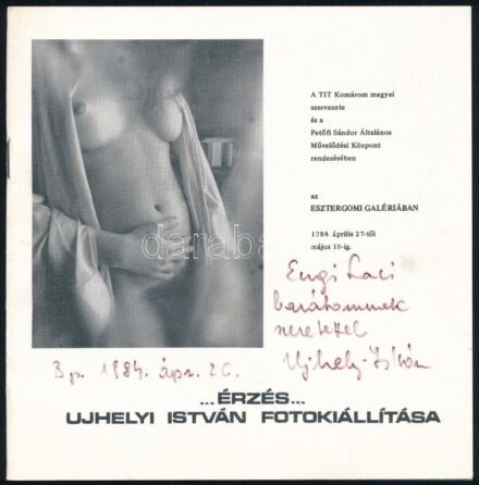 Érzés. Újhelyi István fotókiállítása Akt fotó kiállítási katalógus Engi László fotósnak dedikálva. Bp., 1984.