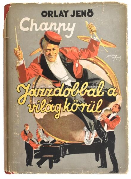Orlay Jenő Chappy: Dzsessz-dobbal a világ körül. Bp.,1943, Szerzői, 252 p. 16 (fekete-fehér fotók) t. Kiadói félvászon kötésben, kiadói sérült, hiányos papír védőborítóban.