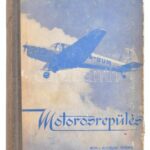 Karsay Endre: Motorosrepülés. Bp., é. n., Magyar Önkéntes Honvédelmi Szövetség. Kiadói félvászon kötés, kopott borítóval.