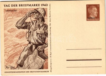 1942 Tag der Briefmarke. Afrikakorps. Einheitsorganisation der Deutschen Sammler / WWII Day of the German Stamp, NSDAP German Nazi Party propaganda, German Africa Corps, Adolf Hitler, swastika; 3 Ga. s: Axster-Heudtlass