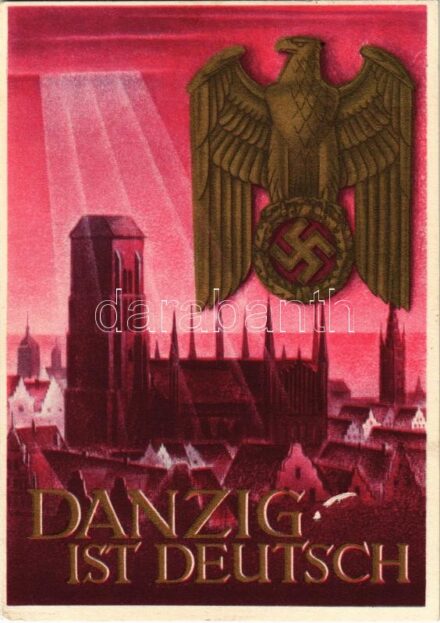 1940 Danzig ist Deutsch! / 'Gdansk is German!' WWII NSDAP German Nazi Party propaganda art postcard, swastika. 6+4 Ga. s: Gottfried Klein (EK)