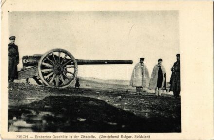 Nisch, Erobertes Geschütz in der Zitadelle (Umstehend Bulgar. Soldaten) / WWI German and Austro-Hungarian K.u.K. military, Bulgarian soldiers with captured gun (EK)