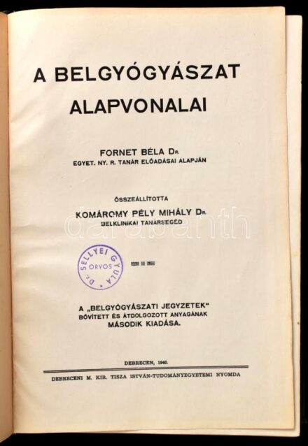 Dr. Fornet Béla: Belgyógyászat II. Debrecen,1940, Debreceni M. Kir. Tisza István-Tudományegyetemi Nyomda. Második kiadás. Kiadói félvászon kötésben, szövegközti képekkel, ábrákkal illusztrálva, kissé kopott borítóval, címlapon
