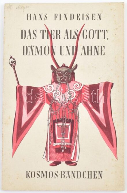 Findeisen, Hans: Das Tier als Gott, Dämon und Ahne. Eine Untersuchung über das Erleben des Tieres in der Altmenscheit. Stuttgart, 1956, Kosmos, 80 p. Német nyelven. Kiadói illusztrált papírkötés, kissé foltos borítóval.