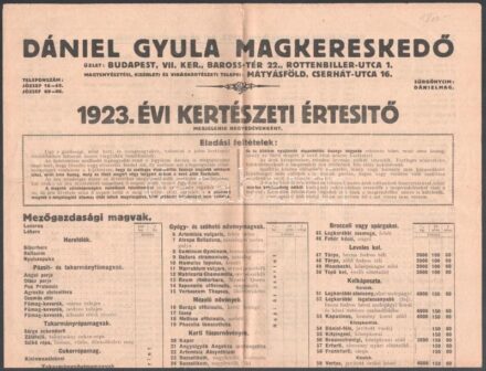 1923 Dániel Gyula Magkereskedő 1923. évi kertészeti értesítője, árjegyzék, Bp., Légrády, hajtott, 4 p. + 1943 Eszterháza, Herceg Esterházy Hitbizományi Várkertészete 1943 ősz / 1944 tavasz, a hátoldalán ceruzás bejegyzéssel, 4