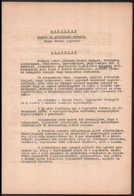 cca 1940-1950 Kapos Nándor (1897-): Anyagtan festők és grafikusok számára. - - jegyzete. hn., én., nyn, gépelt iskolai jegyzet, 70 p. Borító nélkül.