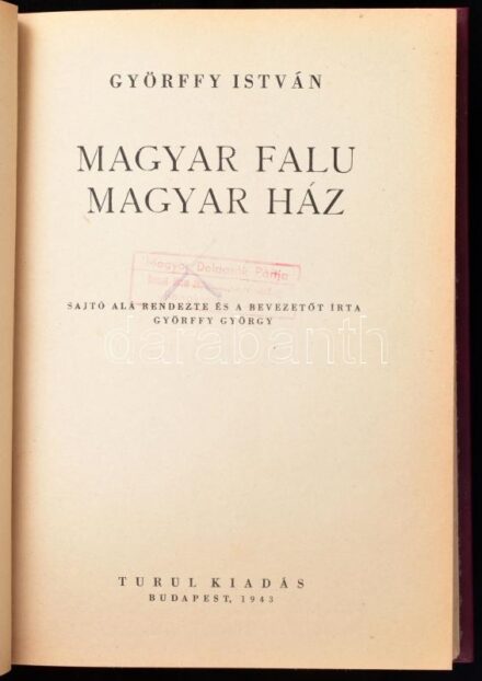 Györffy István: Magyar falu, magyar ház. Sajtó alá rendezte és a bevezetőt írta Györffy György. Györffy István munkái. II. köt. Bp., 1943, Turul,(Jövő-ny.),231 p.+LXIV (fekete-fehér fotók) t. Átkötött modern műbőr-kötés,