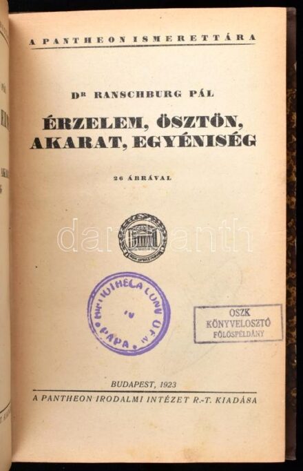 Ranschburg Pál: Az emberi elme II. kötet Az értelem. Érzelem, ösztön, akarat, egyéniség. Pantheon Ismerettára. Bp., 1923, Pantheon. Átkötött kissé kopott félvászon-kötés, intézményi bélyegzőkkel.