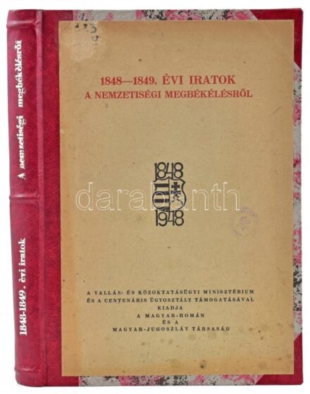 1848-1849. évi iratok a nemzetiségi megbékélésről. Ortutay Gyula. [Bp.], 1949. Magyar-Román Társaság - Magyar-Jugoszláv Társaság, (Első Kecskeméti Hírlapkiadó és Nyomda Rt.), XVI+218 p.+6 t. Átkötött modern félbőr-kötés,