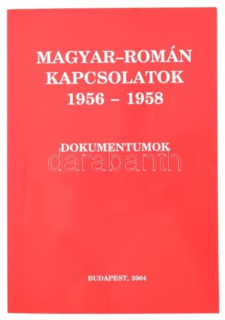 Lipcsey Ildikó: Magyar-román kapcsolatok. 1956. január - 1958. január. Dokumentumok. Iratok a magyar diplomácia történetéhez 1956-1989 B. sorozat. Bp., 2004, Paulus-Publishing Bt. - Nagy Imre Alapítvány. Kiadói papírkötés, jó