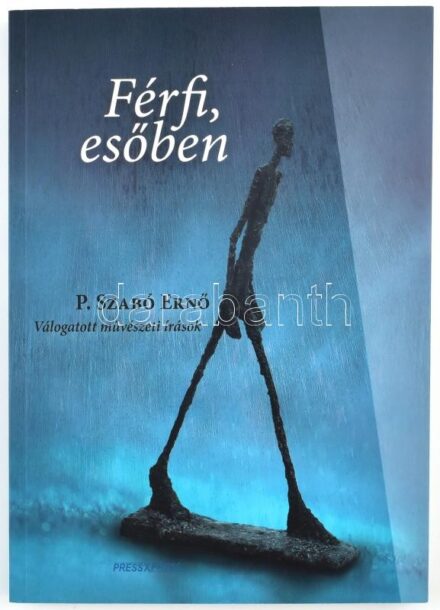 P. Szabó Ernő: Férfi, esőben. Válogatott művészeti írások. Bp., 2014, Press Xpress, 399 p. Színes fotókkal illusztrálva. Kiadói papírkötés, jó állapotban. A szerző által DEDIKÁLT példány.