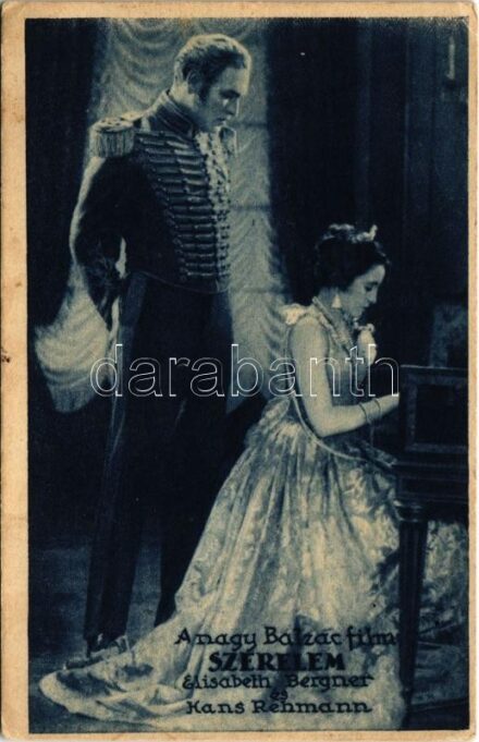 A nagy Balzac film 'Szerelem' Elisabeth Bergner és Hans Rehmann. Star-Világattrakció Corvin, Kamara, Capitol, Orion (EK)