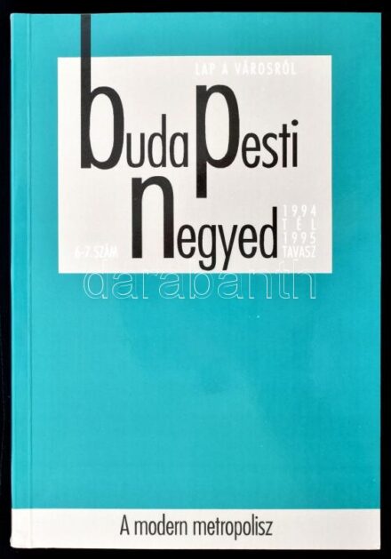 Andrew Lees - Lynn Hollen Lees (szerk.): A Modern Metropolisz. Nyugat-európai és amerikai értelmezések, tervek és városfejlesztések századunkban. Budapesti Negyed II. évf. 4. sz. Bp., 1994, Budapest Főváros Levéltára. Kiadói