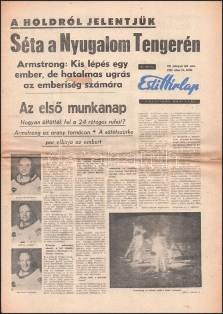 1969 Esti Hírlap XIV. évf. 168. sz., 1969. júl. 21., a címlapon: 'Séta a Nyugalom Tengerén', az Apollo-11 legénysége (Armstrong, Aldrin, Collins), kisebb folttal és szakadással, 8 p.