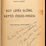 Vajda Albert: Egy lépés előre, kettő össze-vissza. Vidám regény egy szomorú témáról. Otthon Könyvtár. A szerző, Vajda Albert (1919-1991) író, újságíró, dátumozott példány (London, 1961.) London, én., [1957?, Első
