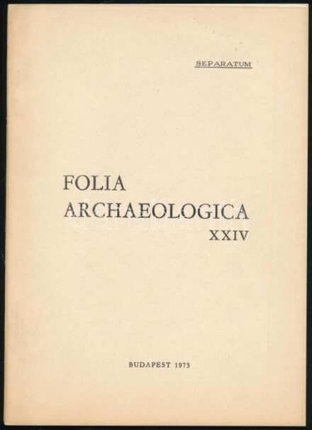Dienes István: Honfoglalás kori veretes tarsoly Budapest-Farkasrétről. Separatum. Folia Artchaeologica XXIV. Bp., 1973., nyn.,177-217 p. Kiadói papírkötés.