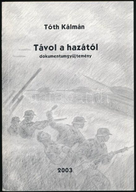 Tóth Kálmán: Távol a hazától. Dokumentumgyűjtemény. Leventék - katonák -hadifoglyok sorsa a második világháborúban. Pápa, 2003., Szerzői,(Jókai Mór Városi Könyvtár.) Fekete-fehér fotókkal illusztrált. Kiadói papírkötés