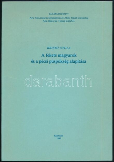 Kristó Gyula: A fekete magyar és a pécsi püspökség alapítása. Különlenyomat az Acta Universitatis Szegediensis de Attila József nominatae Acta Historica LXXII. Szeged,1985., ny.n.,11-17 p.