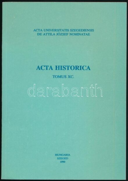 Acta Universitatis Szegediensis de Attila József nominatae Acta Historica Tomus XC. Szerk.: Makk Ferenc. Szeged, 1990, Hungaria. Benne Kordé Zoltán, Makk Ferenc, Kristó Gyula, Senga Toru, Hajnóczi Gábor tanulmányaival. Kiadói papírkötés.