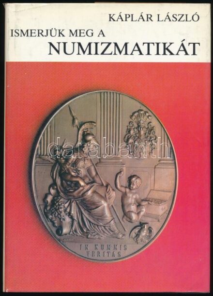 Káplár László: Ismerjük meg a numizmatikát. Budapest, Gondolat, 1984.