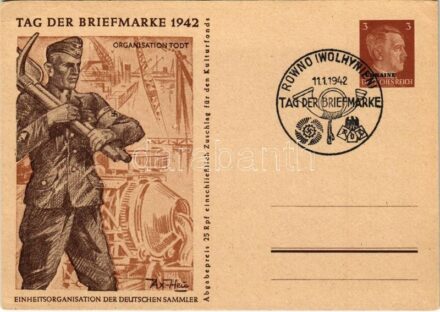 1942 Tag der Briefmarke. Organisation Todt. Einheitsorganisation der Deutschen Sammler / WWII Day of the German Stamp, NSDAP German Nazi Party propaganda, Adolf Hitler, swastika; 3 Ga. s: Axster-Heudtlass + 'Tag der Briefmarke 11. 1. 1942. ROWNO