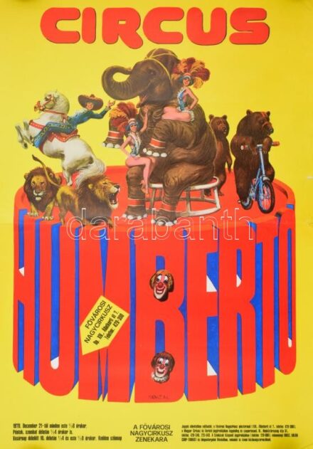 1978 Benkő Sándor (1922-2007): Circus Humberto, Fővárosi Nagycirkusz plakát, Magyar Hirdető, Sylvster János-ny., feltekerve, hajtásnyommal, kisebb szakadással, 68x48 cm