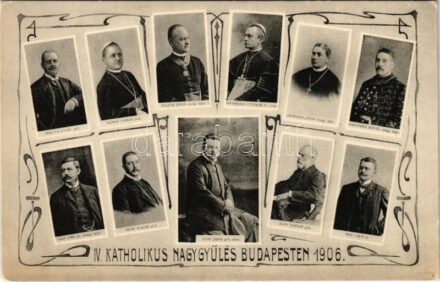 1906 IV. Katolikus Nagygyűlés Budapesten. Prohászka Ottokár, Majláth József, Zichy Aladár, Zichy János, Molnár János, Csernoch János, Radnay Farkas, Nagy Emil, Zichy Nándor, Mike Lajos, Rakovszky István / IV. Catholic Congress in