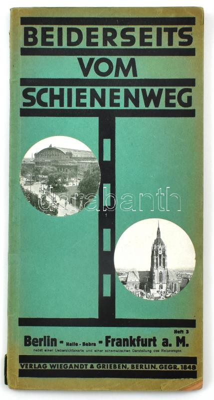 1930 Beiderseits vom Schienenweg, Berlin-Frankfurt vasútvonal látnivalóinak képes ismertetője, kihajtható térképpel