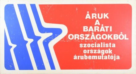 Áruk a baráti országokból, szocialista országok árubemutatója. Retro műanyag reklám tábla, kétoldalas, feltehetően egy Skála áruházból. 1980 körül. Kopott. 49x86,5 cm