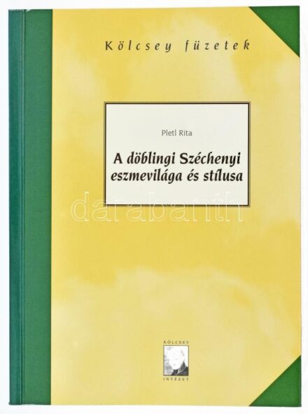 Pletl Rita: A döblingi Széchenyi eszmevilága és stílusa. Kölcsey Füzetek XV. Bp., 2005., Kölcsey Intézet. Kiadói papírkötés.