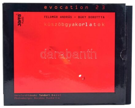 Feldmár András-Büky Dorottya: Küszöbgyakorlatok. Versfordítások: Tandori Dezső. Photodesign: Rozczkov Radmila. Evocation 23. Bp., 2007., Jaffa. Kiadói keménytábla kötés, kiadói kartontokban.