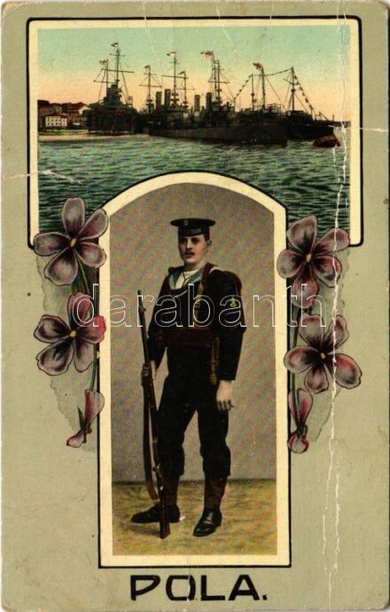 Saluti da Pola / Grüsse aus Pola / Austro-Hungarian Navy, K.u.K. Kriegsmarine, greetings from Pula with mariner and battleships. G. Fano 1910. No. 43. Floral + 'K.K. Landsturminfanterieregiment No. 26. 2. Komp.' (fa)
