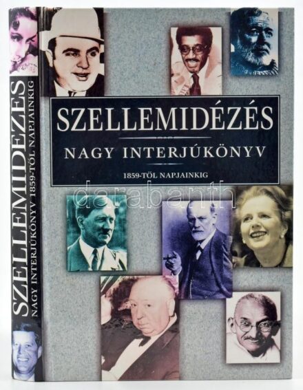 Szellemidézés. Nagy interjúkönyv 1859-től napjainkig. Szerk.: Christopher Silvester. Bp.,1993, BIOGRÁF. Kiadói kartonált papírkötés.