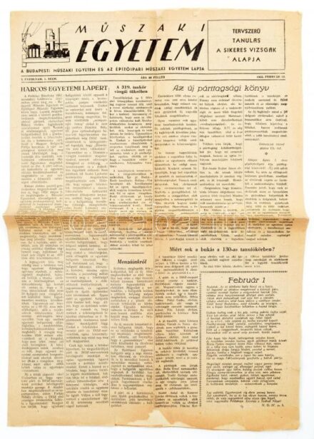 1953 Műszaki Egyetem, a Budapesti Műszaki Egyetem és az Építőipari Műszaki Egyetem lapja I. évf. 1. sz., induló szám, 1953. febr. 13. Szélein sérült, javított, 4 p.