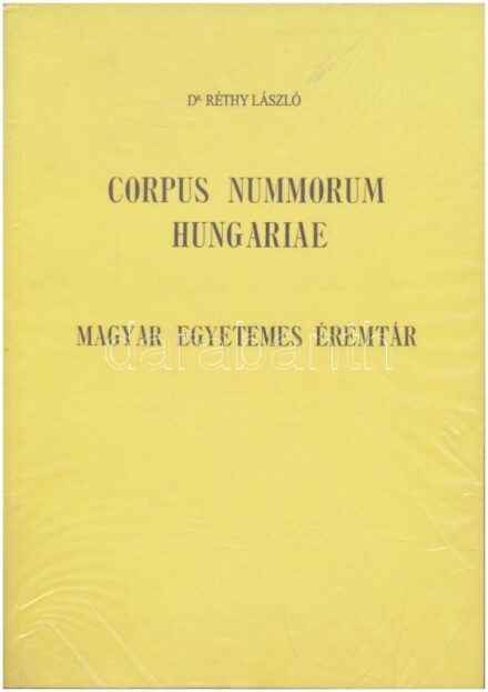Réthy László: Corpus Nummorum Hungariae. Magyar egyetemes éremtár. I. kötet: Árpádházi királyok kora. Budapest 1899. (Reprint)