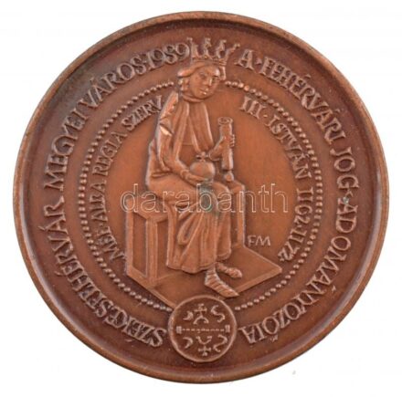 Fritz Mihály (1947-) 1989. 'MÉE Székesfehérvár - III. István király - A fehérvári jog adományozója' kétoldalas bronz emlékérem (42,5mm) T:1- kis patina Adamo SF11