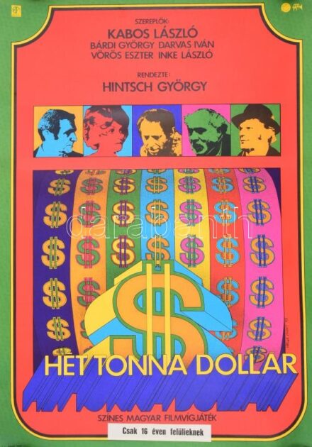 1973 Varga Judit (1950-): Hét tonna dollár, magyar filmvígjáték, nagyméretű filmplakát, moziplakát, szereplők: Kabos László, Darvas Iván, 80x56,5 cm
