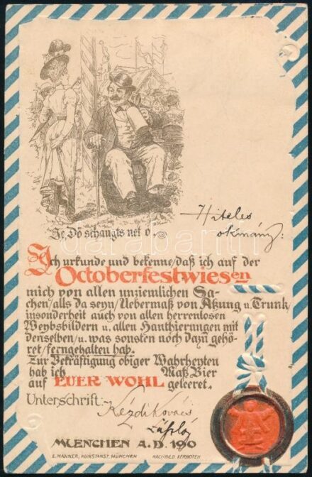 1900 Kézdi-Kovács László (1864-1942) festőművész, műkritikus autográf aláírása müncheni, dombornyomott Oktoberfest képeslapon, autográf humoros 'hiteles okmány' felirattal és sajátkezű címzésével feleségének