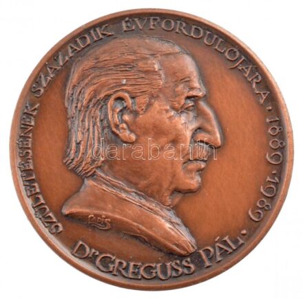 Lapis András (1942-) 1989. 'Dr. Greguss Pál születésének századik évfordulója' bronz emlékérem (42,5mm) T:1-