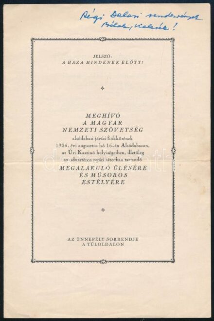 1925 Meghívó a Magyar Nemzeti Szövetség alsódabasi járási fiókkörének 1925. évi auguszus hó 16-ánb Alsódabason, az Úri Kaszinó helyiségeiben, illeltőleg az udvartéren nyári sátorban tartandó magalakuló ülésére és műsoros
