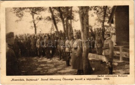 1916 Honvédek, Bajtársak. József főherceg Őfensége beszél a négyesekhez. A m. kir. 4. honv. gy. ezr. tulajdona (EK)