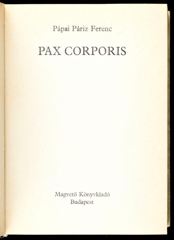 Pápai Páriz Ferenc: Pax Corporis. Magyar Hírmondó. Bp., 1984, Magvető- Kiadói kartonált kötés, jó állapotban. - Image 2