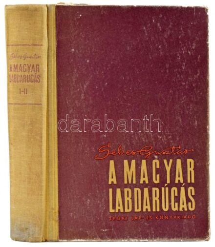 Sebes Gusztáv: A magyar labdarúgás. Bp., 1955, Sport, 480 p. Fekete-fehér fotókkal, Kiadói kopott félvászon-kötés